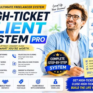 May include: Promotional image for a freelancer system. The image features a man smiling, wearing glasses, and a light blue shirt. Text includes "High-Ticket Client System Pro" and "Get Paid What You're Worth."