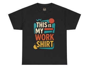This Is My Work Shirt Tee | Retro Typography, Casual Workwear