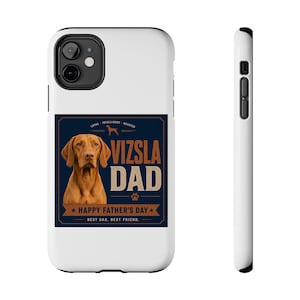 Vizsla Dad-telefoonhoesje | Vaderdagcadeau | Hongaarse aanwijzer aanwezig