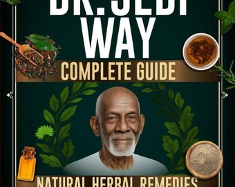 Dr. Sebi Way: natuurlijke kruidengeneesmiddelen, alkalisch dieet, holistische levensgids