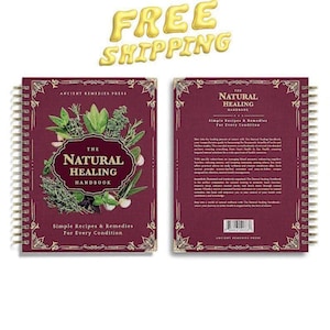 May include: Two spiral-bound handbooks with burgundy covers. The front cover of the first book features the text "The Natural Healing Handbook" surrounded by botanical illustrations. The second book's cover has the same title. The words "Free Shipping" are above the books.