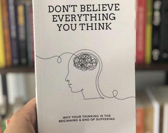 Don't Believe Everything You Think Joseph Nguyen Why Your Thinking Is the Beginning and End of Suffering Mindfulness Mental Health Book New