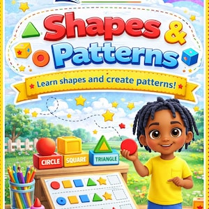 May include: Colorful educational illustration featuring the text "Shapes & Patterns" and "Learn shapes and create patterns!". A young child holds a red circle, with other shapes and a pattern board. A rainbow and stars decorate the background.
