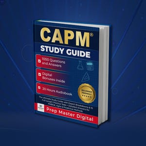 May include: A CAPM Study Guide book with a blue cover. The title is in gold lettering. The book includes 1000 questions and answers, digital bonuses, and a 20-hour audiobook. The book is labeled "Beginner Friendly" and published by Prep Master Digital.