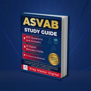 以下が含まれることがあります： 金色の文字が入った青いASVAB Study Guideの本。表紙には、600の質問と回答、13のデジタルボーナス、14時間のオーディオブックコンテンツが記載されています。この本は「初心者向け」と表示されており、Prep Master Digitalからのものです。