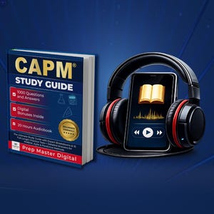 May include: An image featuring a CAPM Study Guide book and a smartphone with headphones. The book is blue and white with the title "CAPM STUDY GUIDE". The phone displays a book icon and audio controls. The headphones are black and red.