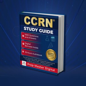 May include: A CCRN Study Guide book with a dark blue cover featuring yellow text. The cover lists 1000 questions and answers, digital bonuses, and an 18-hour audiobook. A gold seal reads Beginner Friendly. The bottom includes Prep Master Digital text.