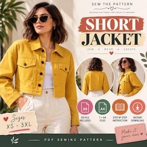 May include: A mustard yellow cropped jacket with a collar, long sleeves, and front button closure. The image includes text reading SEW THE PATTERN SHORT JACKET, SEW WEAR CREATE, and details for A0 and A4 PDF sewing pattern files with sizes XS-3XL.