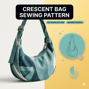 May include: A crescent-shaped bag with a blue and white wave pattern. The bag has a zipper closure and an adjustable strap. The image includes the text "CRESCENT BAG SEWING PATTERN", "PDF SEWING PATTERN", and "BEGINNER FRIENDLY". A teal circle shows a line drawing of the bag.