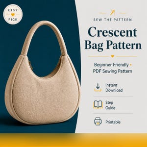 Könnte beinhalten: Beigefarbene, halbmondförmige Tasche mit gebogenem Henkel und goldenem Reißverschluss. Das Bild enthält den Text "Crescent Bag Pattern" und "Beginner Friendly. PDF Sewing Pattern."