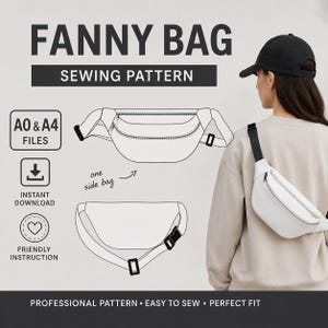 May include: A white fanny bag sewing pattern with the text "FANNY BAG SEWING PATTERN". The image includes illustrations of the bag, along with text indicating "AO & A4 FILES", "INSTANT DOWNLOAD", and "FRIENDLY INSTRUCTION". The bag is worn by a person.