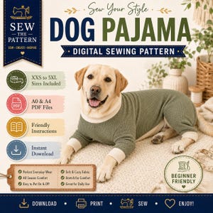 May include: A digital sewing pattern for dog pajamas titled Sew Your Style Dog Pajama. The image features a yellow Labrador wearing a green waffle-knit pajama with cream-colored cuffs and collar. Includes icons for PDF files, sizing from XXS to 5XL, and beginner-friendly instructions.