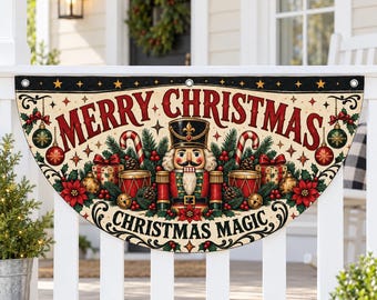 Vintage Nutcracker Porch Banner, Christmas Magic Bunting