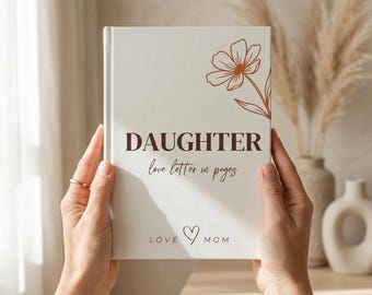 Personalized Letters to My Daughter Journal, Hardcover Keepsake Love Letter Gift for Birthday or Graduation
