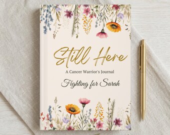 Still Here Cancer Warrior Journal, Personalized Encouragement Notebook, Fighting Cancer Gift