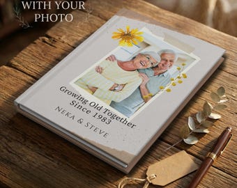 Custom Photo Anniversary Journal Couple – Growing Old Together Personalized Keepsake, Wedding Gift