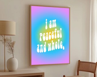Positive Affirmation Typography Poster by Artist Shego; "I am peaceful and whole."