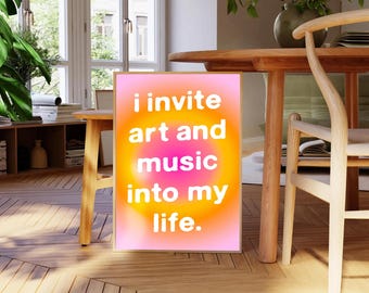 Creative Positive Affirmation Original Digital Print Typography Poster "I invite art and music into my life"