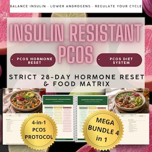 May include: A digital guide titled Insulin Resistant PCOS featuring a 28-day hormone reset and food matrix. The document includes meal photos, ingredient lists, and a 4-in-1 PCOS protocol. Two gold circular badges highlight the mega bundle 4-in-1 offer.