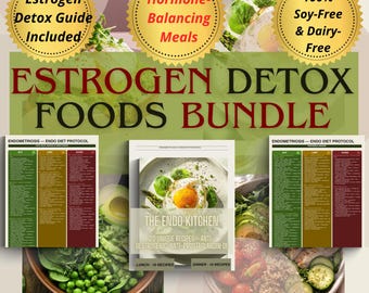 Estrogen Detox Diet Plan and Endometriosis Food List 20 Hormone Balancing Recipes Estrogen Dominance Meal Plan Endo Diet PDF Bundle