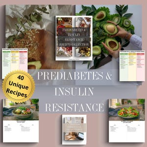 Peut inclure: Image présentant un livre de recettes et des guides alimentaires sur le thème du prédiabète et de la résistance à l'insuline. Le livre de recettes s'intitule "Prediabetes & Insulin Resistance Recipe Collection". Un sceau doré indique "40 Unique Recipes".