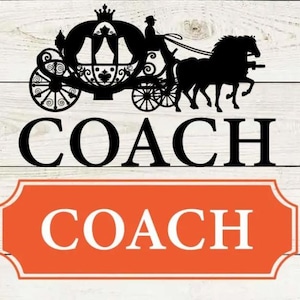 May include: A black silhouette of a horse-drawn carriage with a driver, positioned above the black text COACH. Below this, an orange rectangular sign with rounded corners features the white text COACH in a bold, serif font style.