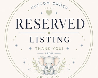 Könnte beinhalten: Ein kreisförmiges Design mit dem Text "CUSTOM ORDER RESERVED LISTING THANK YOU!" in Marineblau. Unten befindet sich eine niedliche Elefantenillustration mit dem Text "Oliver & Co. PRINTABLES". Das Design hat eine weiche Aquarellästhetik mit einer hellgrünen und blauen Farbpalette.