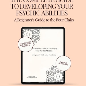May include: A digital guide titled "The Complete Guide to Developing Your Psychic Abilities" on a tablet. The cover features text and decorative mandala designs. Includes "30 Page Guide and Journal Prompts" and "Instant Download" labels. The background is a soft peach color.