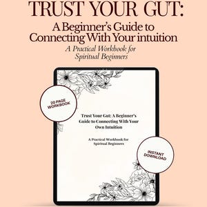 Puede incluir: Un cuaderno de trabajo digital titulado "Trust Your Gut: A Beginner's Guide to Connecting With Your intuition." La portada presenta arte lineal floral y el texto "20 Page Workbook" y "Instant Download".