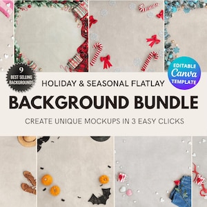 May include: A digital bundle of nine holiday and seasonal flatlay backgrounds featuring various festive decorations like candy canes, pumpkins, and greenery. The text reads 9 BEST SELLING BACKGROUNDS, HOLIDAY & SEASONAL FLATLAY BACKGROUND BUNDLE, CREATE UNIQUE MOCKUPS IN 3 EASY CLICKS, and EDITABLE Canva TEMPLATE.