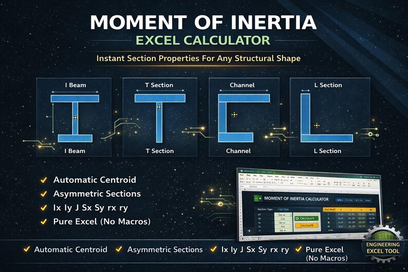 Peut inclure: Image promotionnelle d'un calculateur Excel pour les calculs de moment d'inertie. L'image pr&eacute;sente des sch&eacute;mas de formes de poutres en I, de sections en T, de canaux et de sections en L. Le texte met en &eacute;vidence des fonctionnalit&eacute;s telles que le centro&iuml;de automatique et les sections asym&eacute;triques.