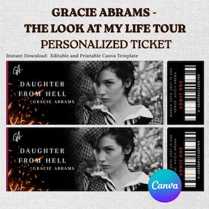 May include: A personalized ticket template for the Gracie Abrams The Look At My Life Tour featuring a black and white portrait of a person, the text Daughter From Hell, a flame graphic, a barcode, and event details for Avicii Arena.