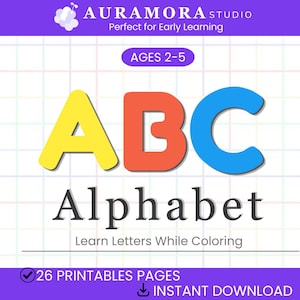 May include: A colorful educational printable featuring the letters "ABC" in yellow, red, and blue. The word "Alphabet" is below, with the text "Learn Letters While Coloring." The image is designed for ages 2-5 and includes 26 printable pages.