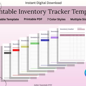 May include: Printable inventory tracker template with the text "Instant Digital Download". The template includes "Editable Template", "Printable PDF", "7 Color Styles", and "Multiple Sizes". The design features a series of inventory sheets in various colors.