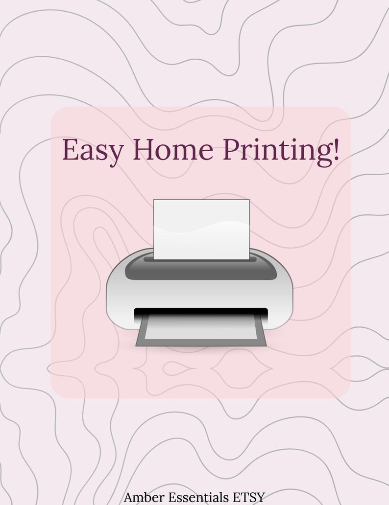May include: An illustration of a white and gray printer with a sheet of paper coming out. The text "Easy Home Printing!" is in the center of the image, with a pink background and a wavy gray pattern.