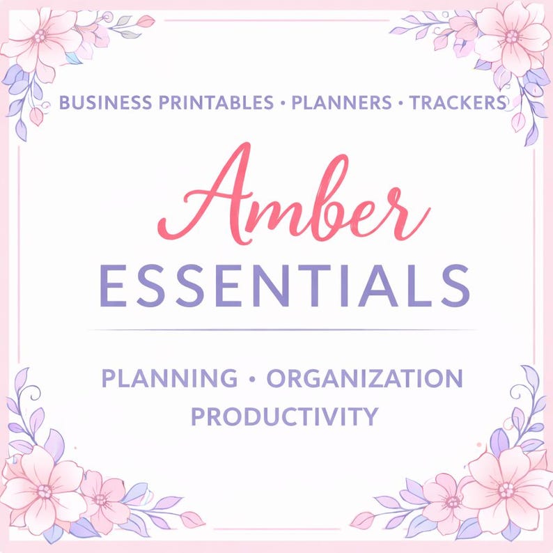 May include: A light pink square graphic with floral corner accents. The text reads "BUSINESS PRINTABLES &bull; PLANNERS &bull; TRACKERS" at the top. The word "Amber" is in pink script, and "ESSENTIALS" is in purple block letters. Below, it says "PLANNING &bull; ORGANIZATION &bull; PRODUCTIVITY."