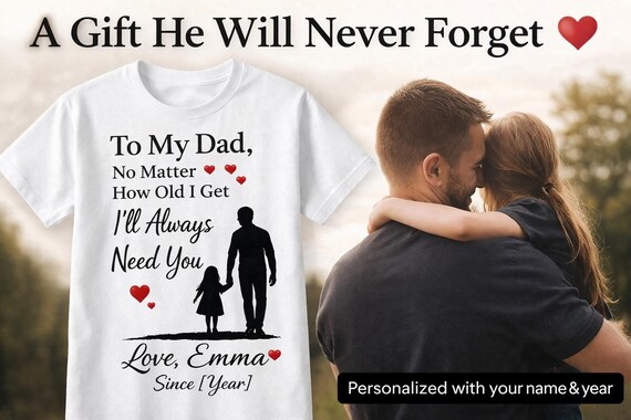Gift for Dad from Daughter, Personalized Dad Shirt, Custom Name Gift for Father, Father’s Day Gift, Emotional Dad Gift