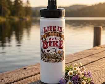 Life Is Better on a Bike Water Bottle. Stainless Steel Sports Lid. Gift for Bike Riders. Outdoor Advenure Lover Gift Idea.