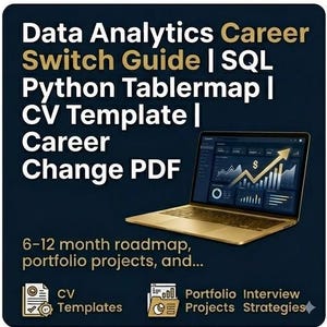 Peut inclure: Un guide numérique intitulé Data Analytics Career Switch Guide avec SQL, Python, Tablermap et CV Template. L'image montre un ordinateur portable doré affichant des graphiques de données, une feuille de route de 6-12 mois, des projets et conseils.