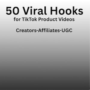 May include: A gradient background with the text "50 Viral Hooks for TikTok Product Videos" in black. Below, the text "Creators-Affiliates-UGC" is also in black. The overall design is simple and informative.