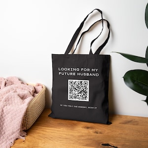 Op zoek naar mijn toekomstige echtgenoot - draagtas met QR-code | Canvas boodschappentas | Als je de energie voelde, scan deze dan | Zwart