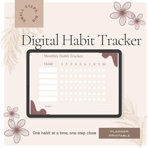 以下が含まれることがあります： タブレット上のデジタル習慣トラッカー。月間習慣トラッカーのレイアウトで、習慣と毎日のチェックボックスのスペースがあります。デザインには花のアクセントと「One habit at a time, one step close」というテキストが含まれています。