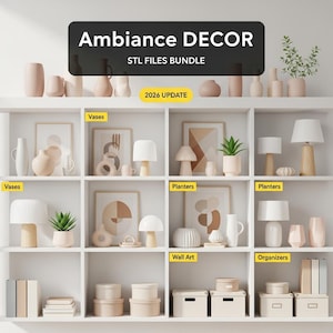 May include: A display of home decor items on white shelves. The image features vases, lamps, planters, wall art, and organizers. The text "Ambiance DECOR STL FILES BUNDLE" is at the top, with "2026 UPDATE" below it.