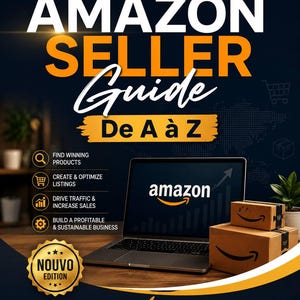 May include: A book cover titled The Amazon Seller Guide De A à Z written by Zenikah. The cover features a laptop displaying the Amazon logo, two cardboard shipping boxes, and a gold seal labelled Nouvo Edition on a dark blue background.