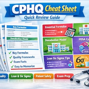 Peut inclure: Un guide de révision rapide CPHQ Cheat Sheet avec des formules clés, des cadres de qualité et des faits d'examen. L'image comprend une calculatrice, un stéthoscope et un diagramme du cycle PDSA. Le guide est conçu pour être facile à mémoriser.