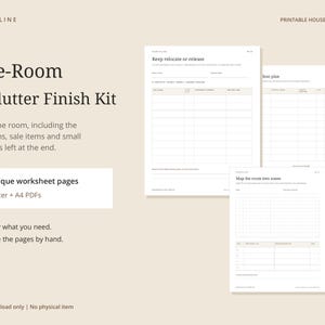 May include: A printable One-Room Declutter Finish Kit featuring 10 unique worksheet pages. The documents include sections titled Keep relocate or release, Floor plan, and Map the room into zones, presented in a clean, minimalist layout.
