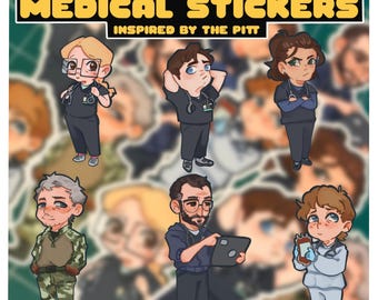 May include: A collection of waterproof 3-inch vinyl stickers featuring cartoon-style medical professionals. The text at the top reads WATER PROOF 3" VINYL MEDICAL STICKERS INSPIRED BY THE PITT. The characters wear scrubs, lab coats, and camouflage.
