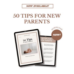 May include: Two digital tablets display a guide titled 50 TIPS FOR NEW PARENTS. The cover features a photograph of a baby lying on a white surface. The second screen shows text content. A brown circular badge with the text DOWNLOAD NOW is visible.