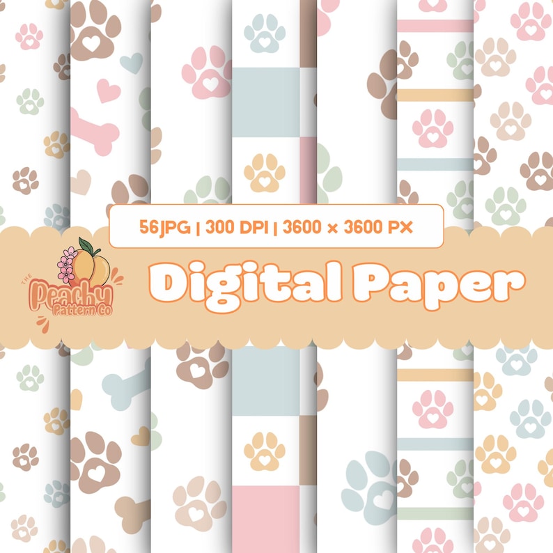 May include: Digital paper pack featuring various patterns with paw prints, hearts, and bone shapes in pastel colors. The patterns are arranged in vertical stripes. The text "Digital Paper" is displayed in orange. The image also includes the text "56 JPG | 300 DPI | 3600 x 3600 PX".
