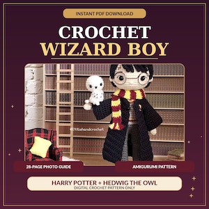 May include: A crochet amigurumi pattern for a wizard boy and an owl. The text reads INSTANT PDF DOWNLOAD, CROCHET WIZARD BOY, 28-PAGE PHOTO GUIDE, AMIGURUMI PATTERN, and HARRY POTTER + HEDWIG THE OWL DIGITAL CROCHET PATTERN ONLY.